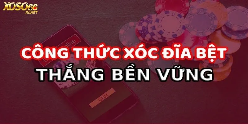 Chơi xóc đĩa bằng phương pháp cầu bệt